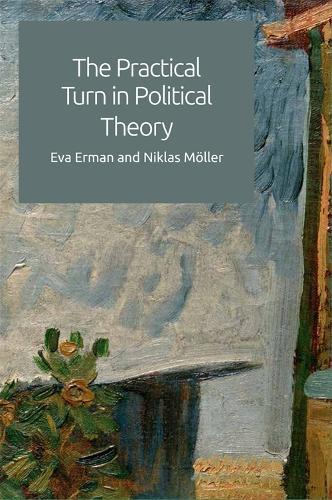 Паперова книга «The Practical Turn in Political Theory», авторів Єва Ерман, Ніклас Моллер - фото №1
