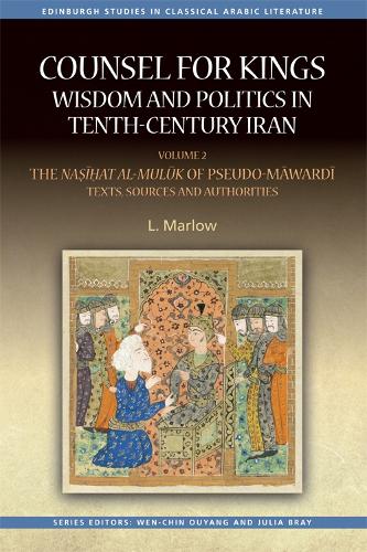 Бумажная книга «Counsel for Kings: Wisdom and Politics in Tenth-Century Iran: Volume II: The Naṣīḥat al-mulūk of Pseudo-Māwardī: Texts, Sources and Authorities», автор Л. Марлоу - фото №1