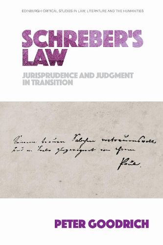 Бумажная книга «Schreber'S Law: Jurisprudence and Judgment in Transition», автор Питер Гудрич - фото №1