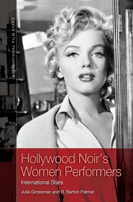 Бумажная книга «Hollywood Noir's Women Performers: International Stars», авторов Джули Гроссман, Р. Бартон Палмер - фото №1