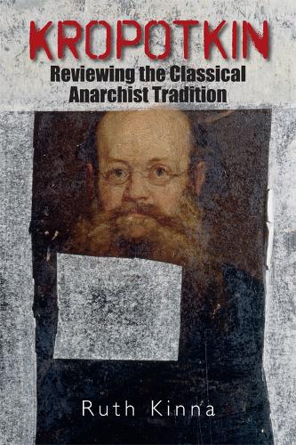 Паперова книга «Kropotkin: Reviewing the Classical Anarchist Tradition», автор Рут Кінна - фото №1