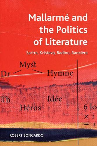 Бумажная книга «Mallarmeand the Politics of Literature: Sartre, Kristeva, Badiou, Ranciere», автор Роберт Бонкардо - фото №1