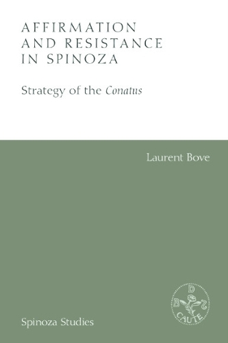 Паперова книга «Affirmation and Resistance in Spinoza: The Strategy of the Conatus», автор Лоран Бове - фото №1