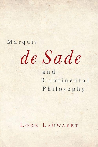 Бумажная книга «Marquis De Sade and Continental Philosophy», автор Лоде Лауваерт - фото №1