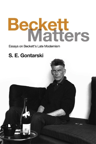 Паперова книга «Beckett Matters: Essays on Beckett's Late Modernism», автор С. Е. Гонтарскі - фото №1