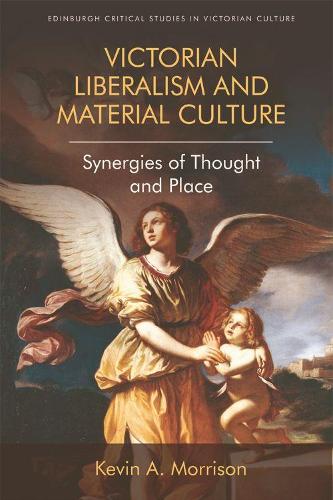 Бумажная книга «Victorian Liberalism and Material Culture: Synergies of Thought and Place», автор Кевин А. Моррисон - фото №1