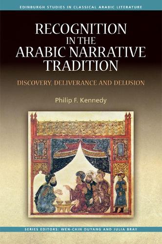 Паперова книга «Recognition in the Arabic Narrative Tradition: Discovery, Deliverance and Delusion», автор Філіп Кеннеді - фото №1