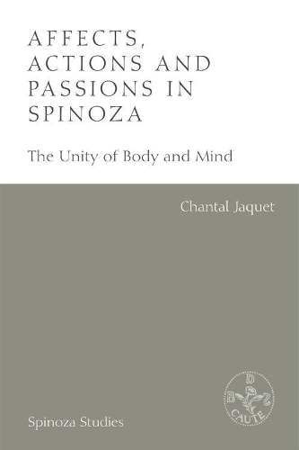 Бумажная книга «Affects, Actions and Passions in Spinoza: The Unity of Body and Mind», автор Шанталь Жаке - фото №1