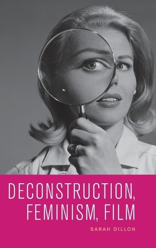 Паперова книга «Deconstruction, Feminism, Film», автор Сара Діллон - фото №1