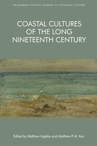 Бумажная книга «Coastal Cultures of the Long Nineteenth Century», автор Мэтью Инглби - фото №1