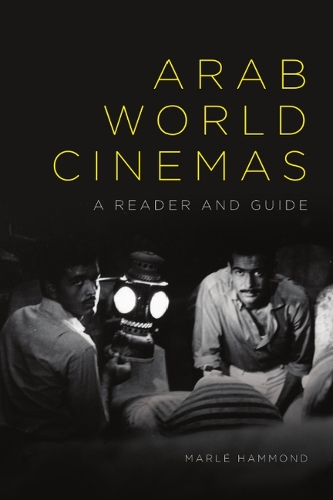 Паперова книга «Arab World Cinemas: A Reader and Guide», автор Марл Хаммонд - фото №1