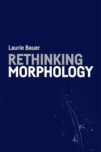 Бумажная книга «Rethinking Morphology», автор Лори Бауэр - фото №1