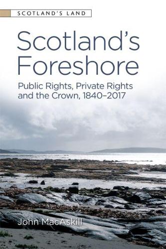 Бумажная книга «Scotland’s Foreshore: Public Rights, Private Rights and the Crown 1840 - 2017», автор Джон Макаскилл - фото №1