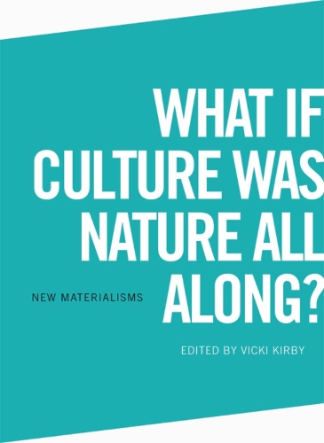 Бумажная книга «What If Culture Was Nature All Along?», автор Вики Кирби - фото №1