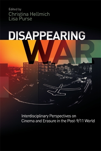 Паперова книга «Disappearing War: Interdisciplinary Perspectives on Cinema and Erasure in the Post-9/11 World», автор Крістіна Хелльміх - фото №1