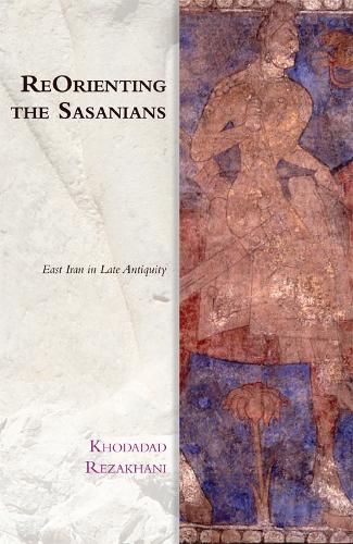Паперова книга «Reorienting the Sasanians: East Iran in Late Antiquity», автор Ходадад Резахані - фото №1