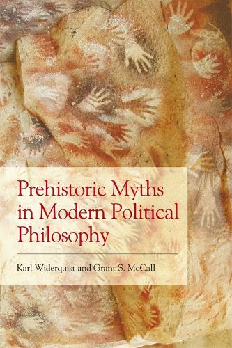 Паперова книга «Prehistoric Myths in Modern Political Philosophy», авторів Грант С. МакКолл, Карл Відерквіст - фото №1