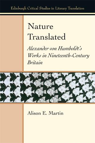 Бумажная книга «Nature Translated: Alexander Von Humboldt's Works in Nineteenth Century Britain», автор Элисон Э. Мартин - фото №1