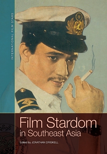 Бумажная книга «Film Stardom in South East Asia», автор Джонатан Дрискелл - фото №1