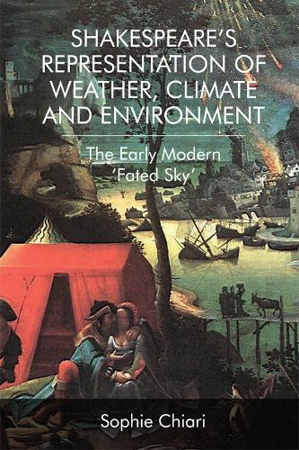 Паперова книга «Shakespeare'S Representation of Weather, Climate and Environment: The Early Modern 'Fated Sky'», автор Софі Кіарі - фото №1