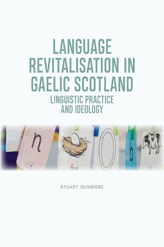 Бумажная книга «Language Revitalisation in Gaelic Scotland: Linguistic Practice and Ideology», автор Стюарт С. Данмор - фото №1