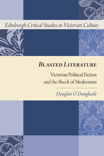Бумажная книга «Blasted Literature: Victorian Political Fiction and the Shock of Modernism», автор Диглан О. Донхейл - фото №1