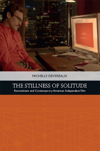 Бумажная книга «The Stillness of Solitude: Romanticism and Contemporary American Independent Film», автор Мишель Деверо - фото №1