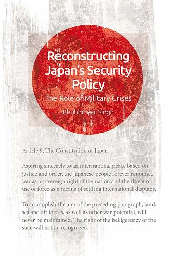 Паперова книга «Reconstructing Japan's Security: The Role of Military Crises», автор Бхубхіндар Сінгх - фото №1