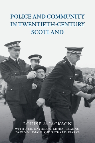 Бумажная книга «Police and Community in Twentieth-Century Scotland», авторов Дэвид М. Смейл, Луиза А. Джексон, Нил Дэвидсон, Ричард Спаркс - фото №1