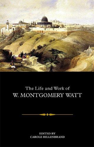 Бумажная книга «The Life and Work of W. Montgomery Watt», автор Кэрол Хилленбранд - фото №1