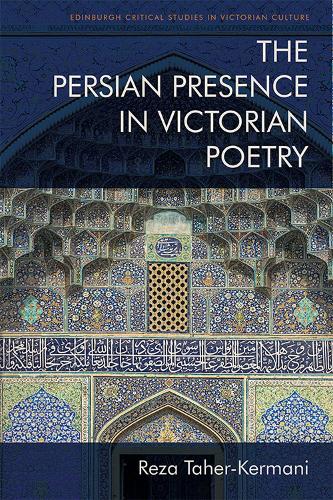 Бумажная книга «The Persian Presence in Victorian Poetry», автор Реза Тахер-Кермани - фото №1
