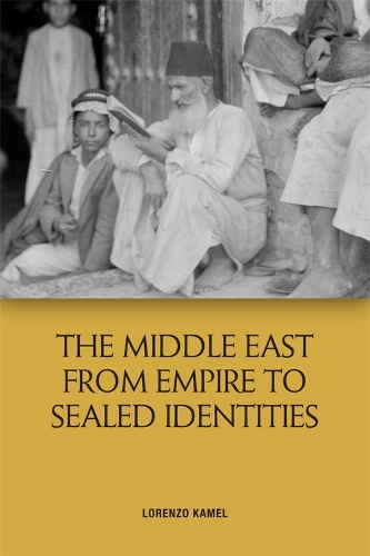 Бумажная книга «The Middle East from Empire to Sealed Identities», автор Лоренцо Камель - фото №1
