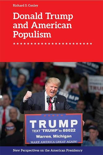 Паперова книга «Donald Trump and American Populism», автор Річард С. Конлі - фото №1
