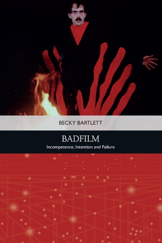 Бумажная книга «Badfilm: Incompetence, Intention and Failure», автор Бекки Бартлетт - фото №1