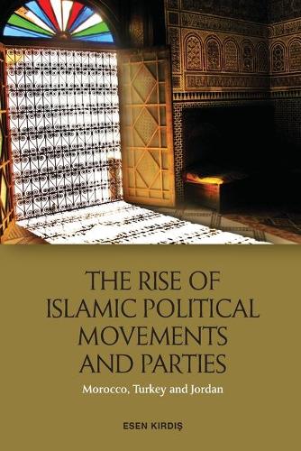 Бумажная книга «The Rise of Islamic Political Movements and Parties: Morocco, Turkey and Jordan» - фото №1