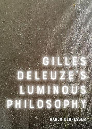 Бумажная книга «Gilles Deleuze's Luminous Philosophy», автор Ханьо Беррессем - фото №1