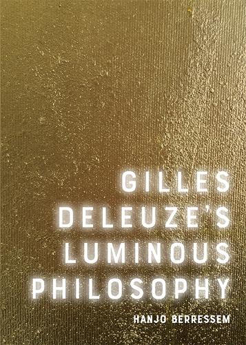 Бумажная книга «Gilles Deleuze's Luminous Philosophy», автор Ханьо Беррессем - фото №1