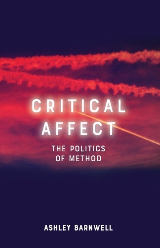 Бумажная книга «Critical Affect: The Politics of Method», автор Эшли Барнвелл - фото №1