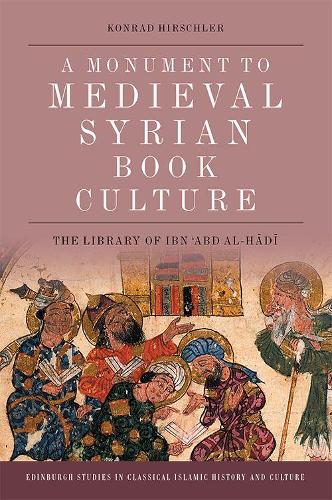 Бумажная книга «Book Culture in Late Medieval Syria: The Ibn 'Abd Al-Hadi Library of Damascus», автор Конрад Хиршлер - фото №1