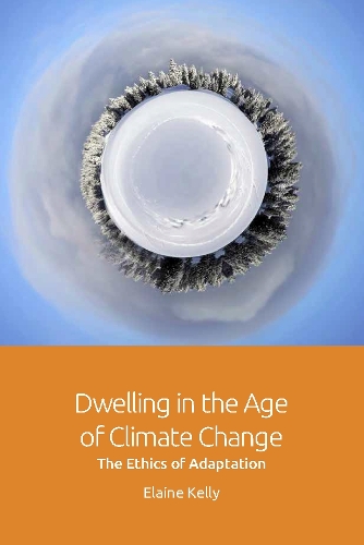 Бумажная книга «Dwelling in the Age of Climate Change: The Ethics of Adaptation», автор Элейн Келли - фото №1
