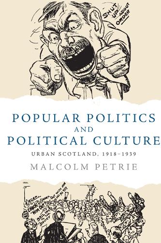 Бумажная книга «Popular Politics and Political Culture: Urban Scotland, 1918-1939», автор Малкольм Петри - фото №1