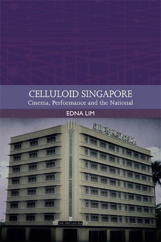 Бумажная книга «Celluloid Singapore: Cinema, Performance and the National», автор Эдна Лим - фото №1