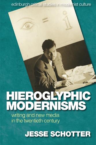 Бумажная книга «Hieroglyphic Modernisms: Writing and New Media in the Twentieth Century», автор Джесси Шоттер - фото №1
