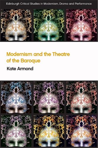 Бумажная книга «Modernism and the Theatre of the Baroque», автор Кейт Армонд - фото №1