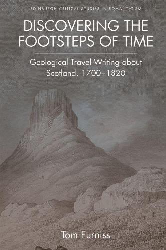 Бумажная книга «Discovering the Footsteps of Time: Geological Travel Writing About Scotland, 1700-1820», автор Том Фернисс - фото №1