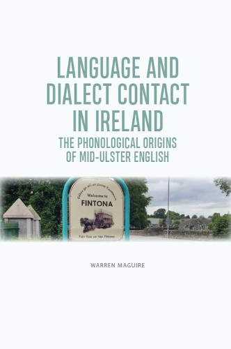 Паперова книга «The Phonological Origins of Mid-Ulster English: Language and Dialect Contact in Ireland», автор Воррен Магуайр - фото №1