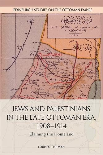 Бумажная книга «Jews and Palestinians in the Late Ottoman Era, 1908-1914: Claiming the Homeland», автор Луи А. Фишман - фото №1