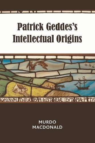 Паперова книга «Patrick Geddes's Intellectual Origins», автор Мёрдо Макдональд - фото №1