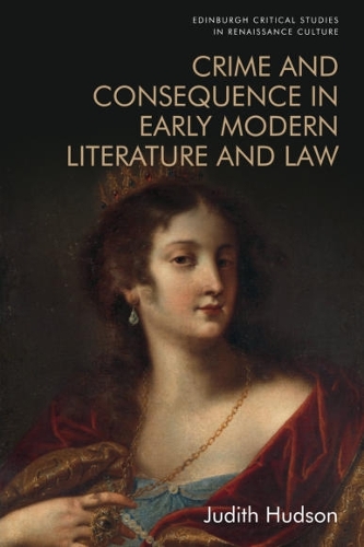 Паперова книга «Crime and Consequence in Early Modern Literature and Law», автор Джудіт Хадсон - фото №1