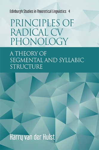Бумажная книга «Principles of Radical Cv Phonology: A Theory of Segmental and Syllabic Structure», автор Гарри ван дер Халст - фото №1
